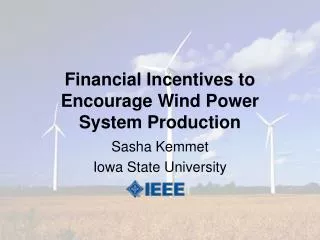 Financial Incentives to Encourage Wind Power System Production