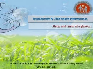 Reproductive &amp; Child Health interventions :