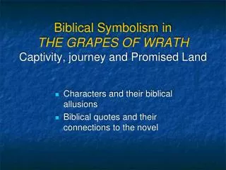 Biblical Symbolism in THE GRAPES OF WRATH Captivity, journey and Promised Land