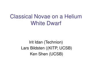 Classical Novae on a Helium White Dwarf