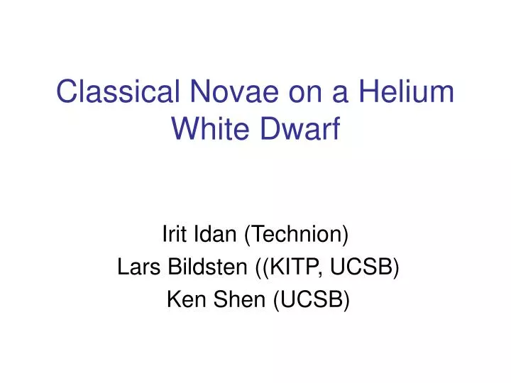 classical novae on a helium white dwarf