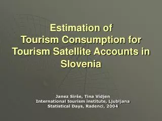 Estimation of Tourism Consumption for Tourism Satellite Accounts in Slovenia