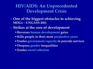 HIV/AIDS: An Unprecedented Development Crisis