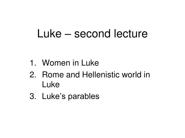 luke second lecture