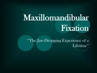 Maxillomandibular Fixation