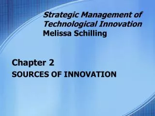 Chapter 2 SOURCES OF INNOVATION