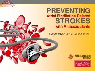 PREVENTING Atrial Fibrillation Related STROKES with Anticoagulants