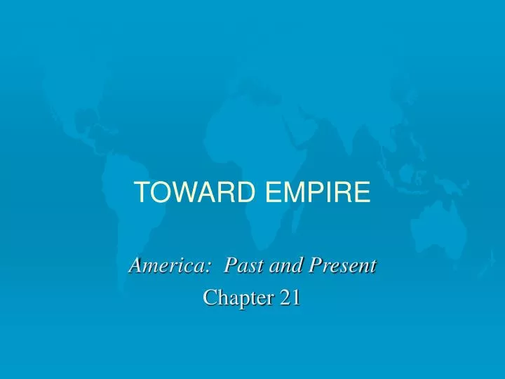 toward empire