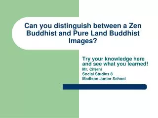 Can you distinguish between a Zen Buddhist and Pure Land Buddhist Images?