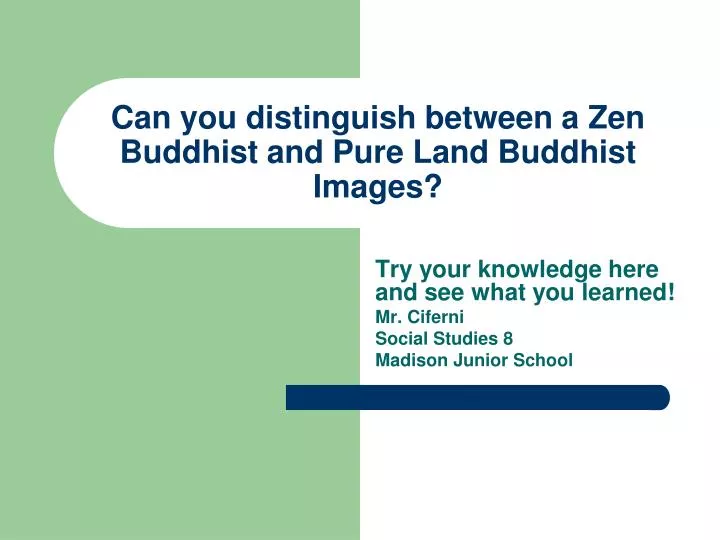 can you distinguish between a zen buddhist and pure land buddhist images