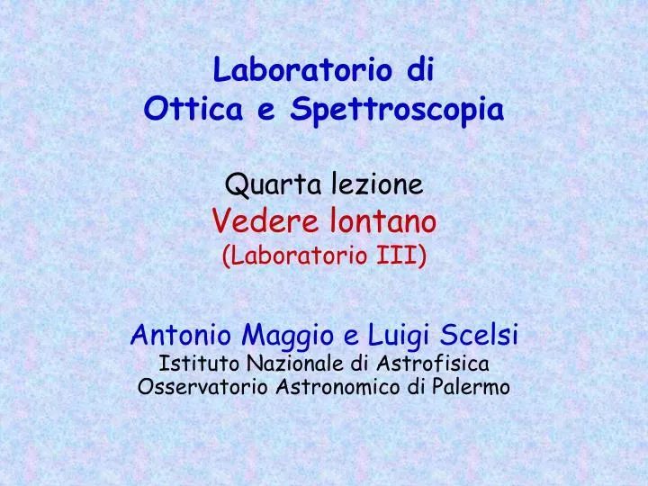 laboratorio di ottica e spettroscopia quarta lezione vedere lontano laboratorio iii