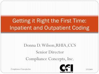 Getting it Right the First Time: Inpatient and Outpatient Coding