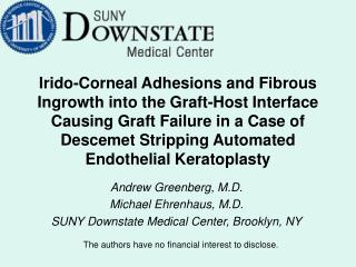 Andrew Greenberg, M.D. Michael Ehrenhaus, M.D. SUNY Downstate Medical Center, Brooklyn, NY