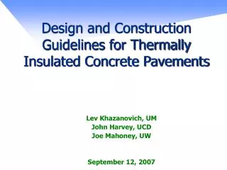 Design and Construction Guidelines for Thermally Insulated Concrete Pavements