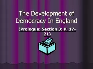 The Development of Democracy In England