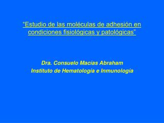 “Estudio de las moléculas de adhesión en condiciones fisiológicas y patológicas”