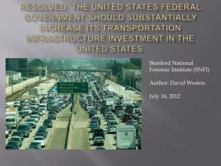 Resolved: the United states federal government should substantially increase its transportation infrastructure investmen