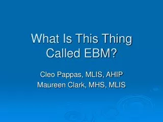 What Is This Thing Called EBM?