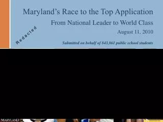 Maryland’s Race to the Top Application From National Leader to World Class August 11, 2010