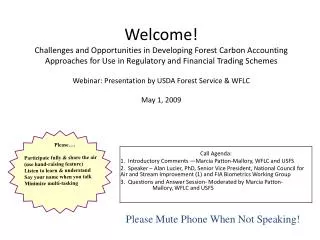 Call Agenda: 1. Introductory Comments —Marcia Patton-Mallory, WFLC and USFS