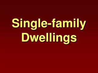 Single-family Dwellings