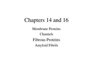 Chapters 14 and 16