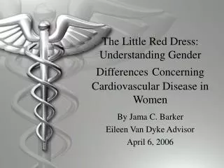 The Little Red Dress: Understanding Gender Differences Concerning Cardiovascular Disease in Women