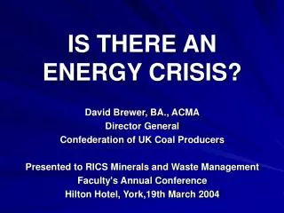IS THERE AN ENERGY CRISIS?