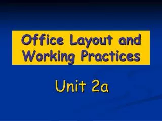 Office Layout and Working Practices