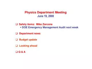 Physics Department Meeting June 19, 2008