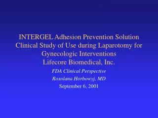 INTERGEL Adhesion Prevention Solution Clinical Study of Use during Laparotomy for Gynecologic Interventions Lifecore Bi