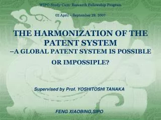 Supervised by Prof. YOSHITOSHI TANAKA FENG XIAOBING,SIPO