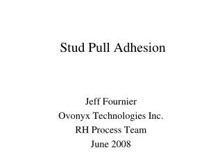 Stud Pull Adhesion