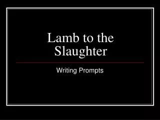 Lamb to the Slaughter