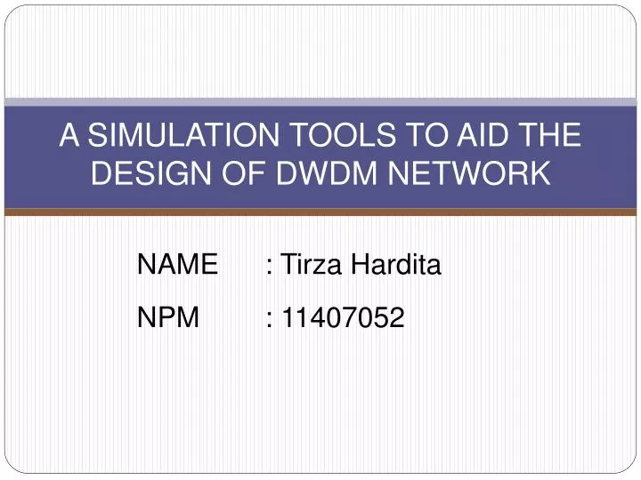 a simulation tools to aid the design of dwdm network
