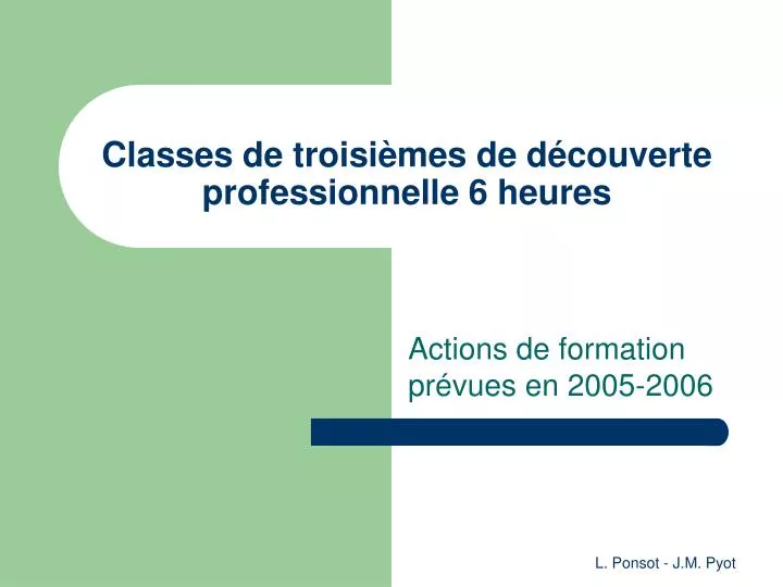 classes de troisi mes de d couverte professionnelle 6 heures