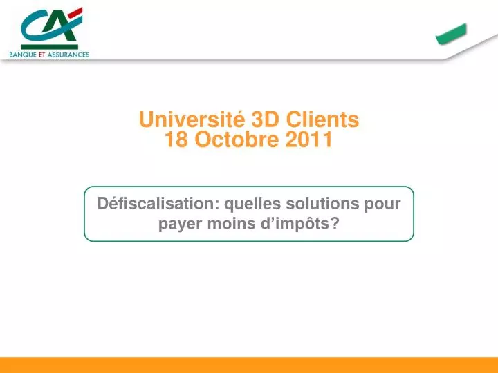 universit 3d clients 18 octobre 2011