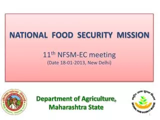 NATIONAL FOOD SECURITY MISSION 11 th NFSM-EC meeting (Date 18-01-2013, New Delhi)