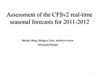 Assessment of the CFSv2 real-time seasonal forecasts for 2011-2012