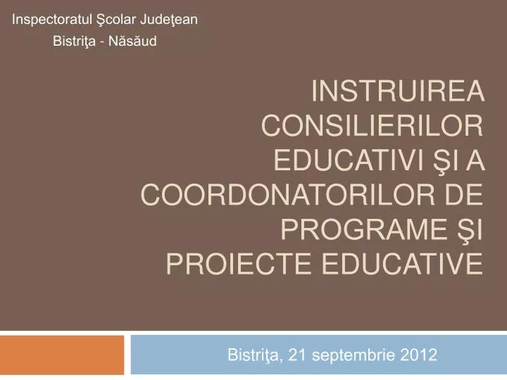instruirea consilierilor educativi i a coordonatorilor de programe i proiecte educative