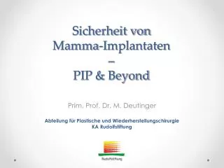Sicherheit von Mamma-Implantaten – PIP &amp; Beyond