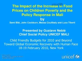 Child Friendly Budgets for 2010 and Beyond Toward Global Economic Recovery with Human Face 18-19 February 2010, New York