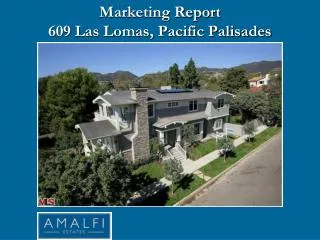 Marketing Report 609 Las Lomas, Pacific Palisades