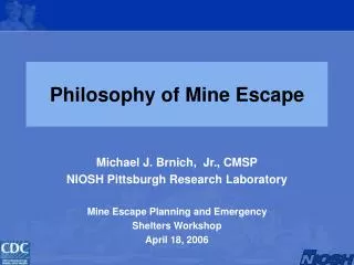 Philosophy of Mine Escape