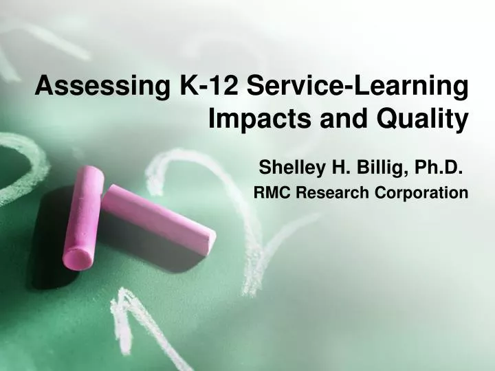 assessing k 12 service learning impacts and quality