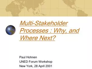 Multi-Stakeholder Processes : Why, and Where Next?