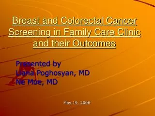 Breast and Colorectal Cancer Screening in Family Care Clinic and their Outcomes