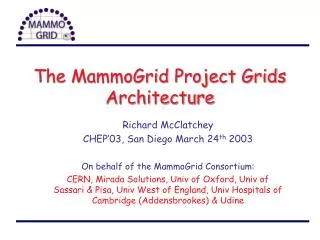 The MammoGrid Project Grids Architecture
