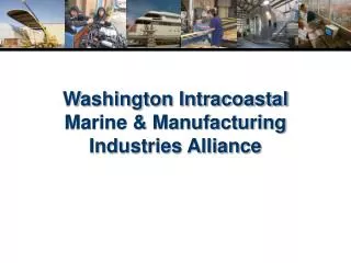 Washington Intracoastal Marine &amp; Manufacturing Industries Alliance