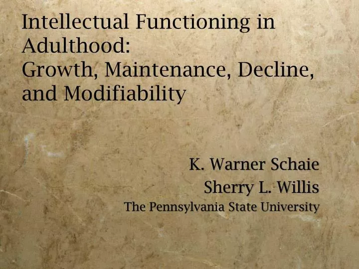 intellectual functioning in adulthood growth maintenance decline and modifiability